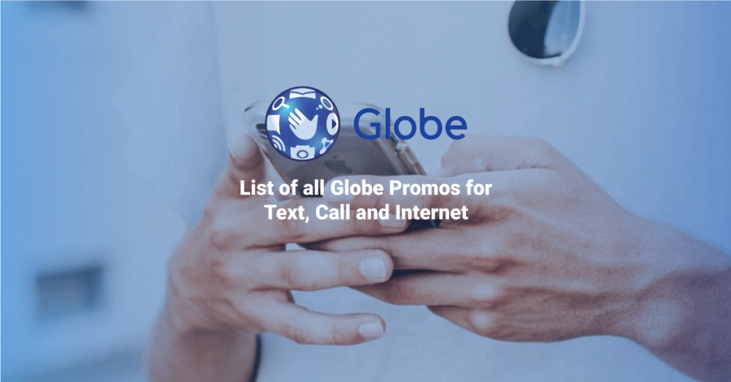 List of all Globe Promos for Text, Call and Internet