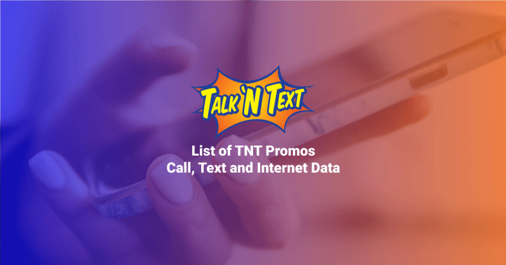 List of TNT Promos – Call, Text and Internet Data
