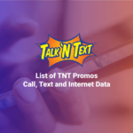 List of TNT Promos – Call, Text and Internet Data