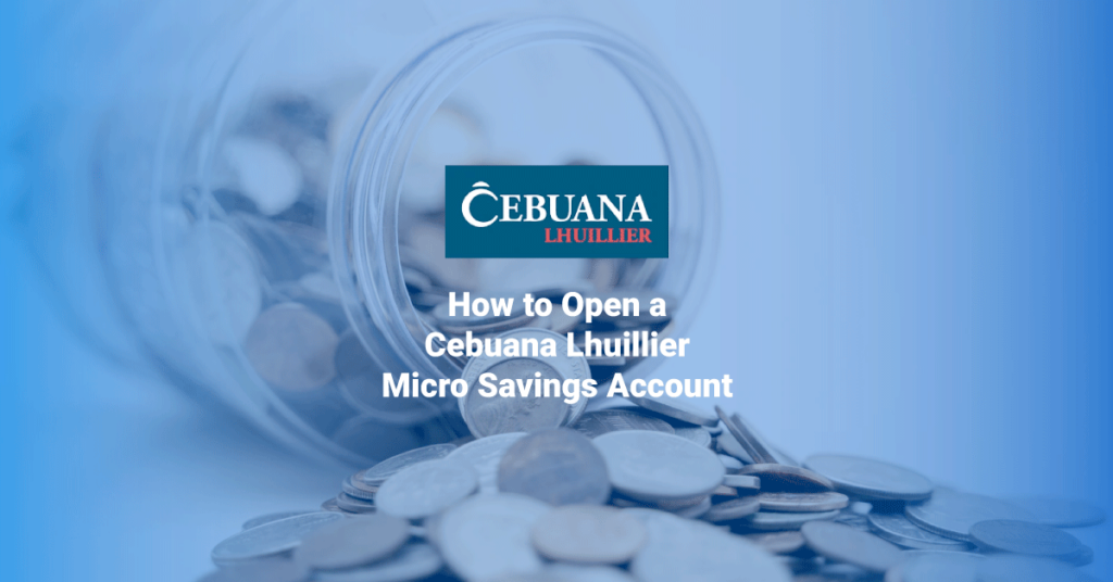 How to Open a Cebuana Lhuillier Micro Savings Account